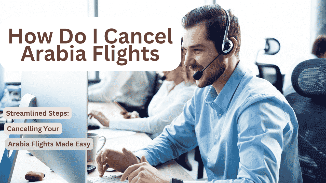 How Do I Cancel Arabia Flights