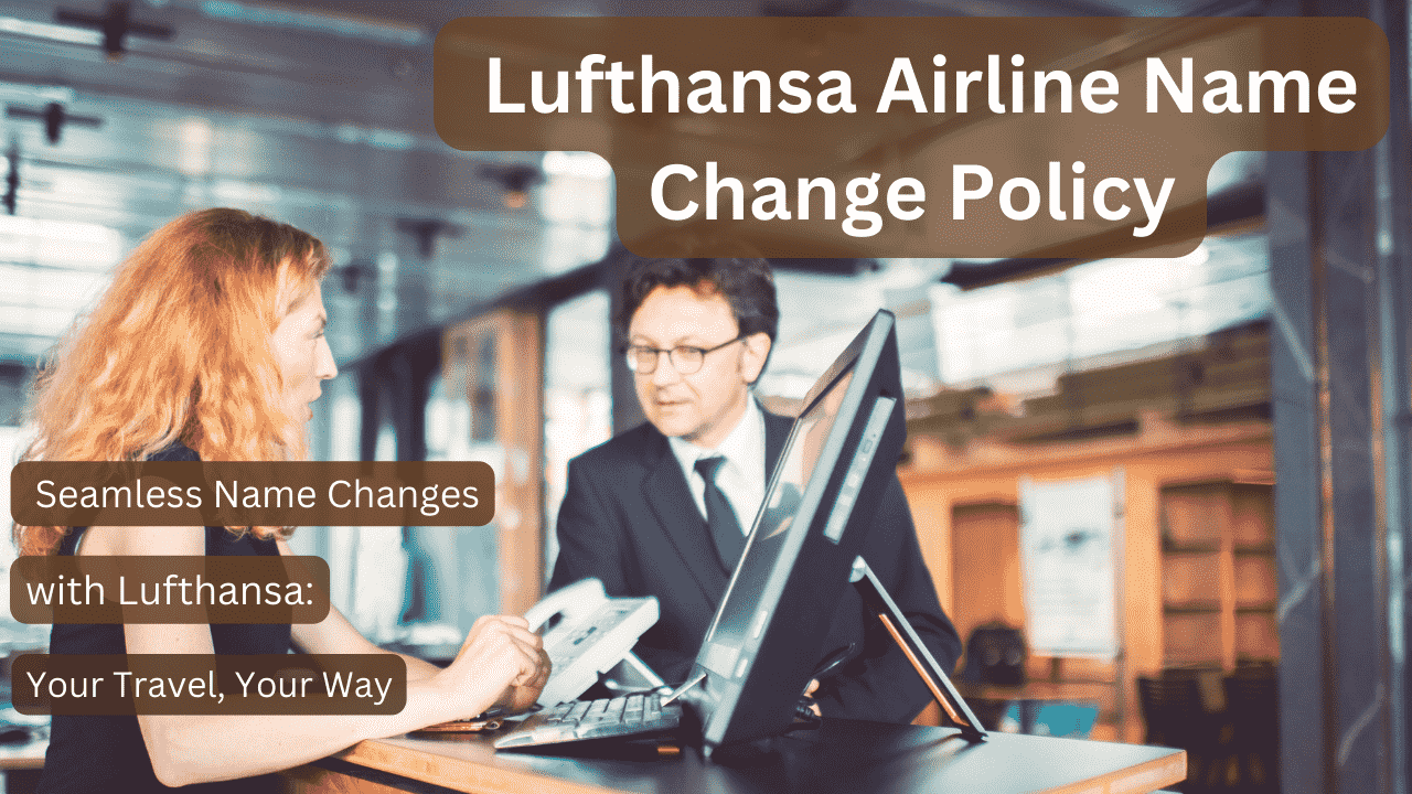 Lufthansa Airline Name Change Policy