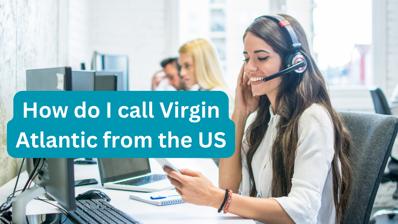 How do I call Virgin Atlantic from the US